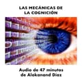 Las Mecánicas de la Cognición